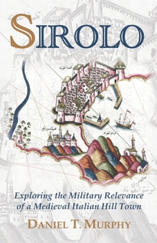 Sirolo: Exploring the Military Relevance of a Medieval Italian Hill Town