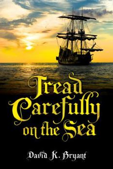 Paperback Tread Carefully on the Sea Book