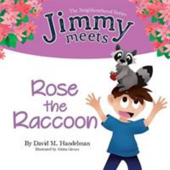 Paperback Jimmy Meets Rose the Raccoon Book