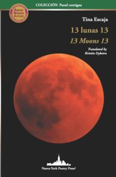 Paperback 13 Lunas 13: 13 Moons 13 (Bilingual Edition) Book