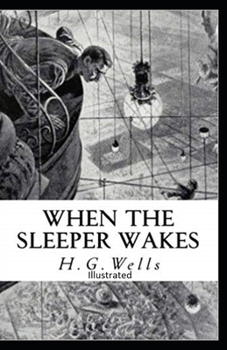 Paperback The Sleeper Awakes Illustrated Book