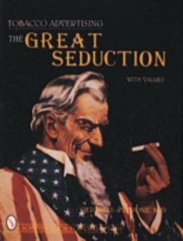 Hardcover Tobacco Advertising the Great Seduction Book