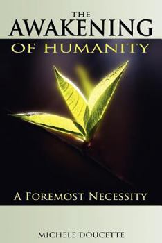 Paperback The Awakening of Humanity: A Foremost Necessity Book