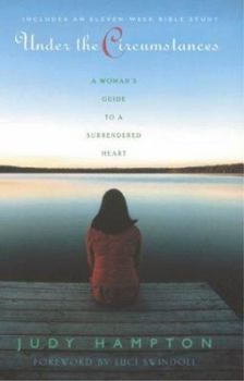 Paperback Under the Circumstances: A Woman's Guide to a Surrendered Heart Book