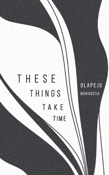 Paperback These things take time Book