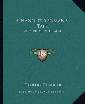Paperback Chanon's Yeoman's Tale: An Alchemical Treatise Book