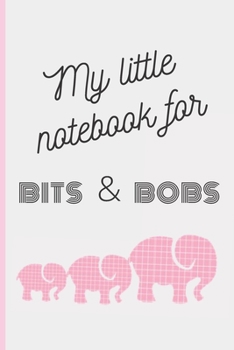 Paperback My little notebook for bits & bobs: Lined Notebook Journal, 120 pages, A5 sized Book