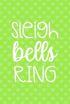 Sleigh Bells Ring: Notebook Journal Composition Blank Lined Diary Notepad 120 Pages Paperback Green Heart Reindeer