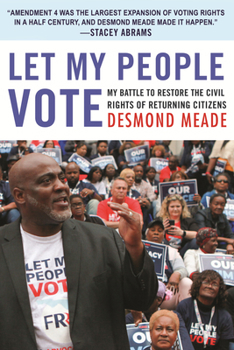 Hardcover Let My People Vote: My Battle to Restore the Civil Rights of Returning Citizens Book