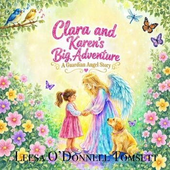 CLARA & KAREN'S BIG ADVENTURE: A Guardian Angels Story