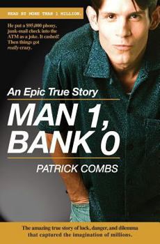 Paperback Man 1, Bank 0.: A true story of luck, danger, dilemma and one man's epic, $95,000 battle with his bank. Book