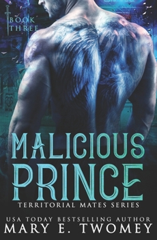 Malicious Prince: A Paranormal Royal Romance (Territorial Mates Book 3) - Book #3 of the Territorial Mates