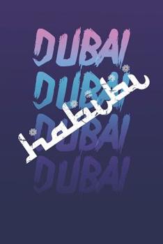 Dubai Habibi: A5 Notebook for Travelers to the Unitet Arab Emirates