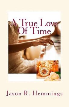 Paperback A True Love Of Time Book