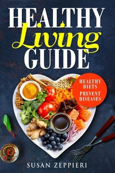 Healthy Living Guide: Healthy Diets Prevent Diseases