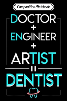 Paperback Composition Notebook: Doctor Engineer Artist Equal Dentist Saying Journal/Notebook Blank Lined Ruled 6x9 100 Pages Book