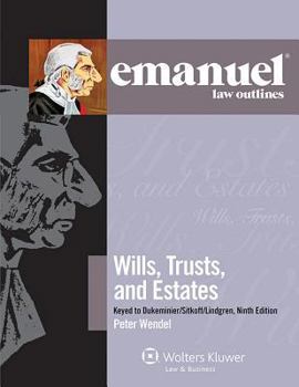 Paperback Emanuel Law Outlines: Wills, Trusts, and Estates Keyed to Dukeminier/Sitkoff, Ninth Edition Book