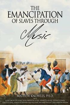 Paperback The Emancipation of Slaves through Music Book