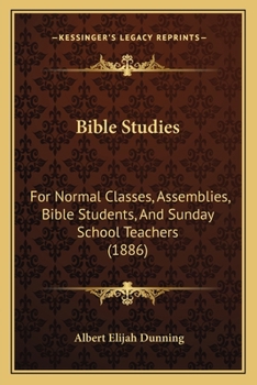 Paperback Bible Studies: For Normal Classes, Assemblies, Bible Students, And Sunday School Teachers (1886) Book