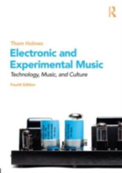 Paperback Electronic and Experimental Music: Technology, Music, and Culture Book