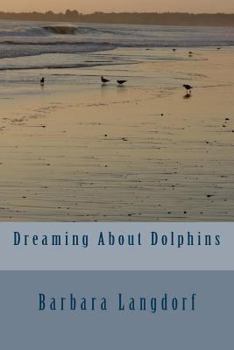 Paperback Dreaming About Dolphins Book