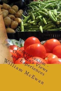 Paperback Vegetarianism - One Man's Views and Experiences Book