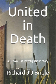 Paperback United in Death: a Brown Hat Investigations story Book