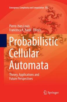 Paperback Probabilistic Cellular Automata: Theory, Applications and Future Perspectives Book