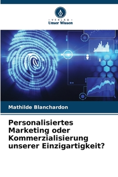 Paperback Personalisiertes Marketing oder Kommerzialisierung unserer Einzigartigkeit? [German] Book