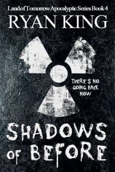 Paperback Shadows of Before: Book 4 in the Land of Before Post-Apocalyptic Series Book