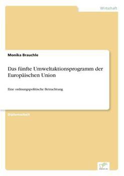 Paperback Das fünfte Umweltaktionsprogramm der Europäischen Union: Eine ordnungspolitische Betrachtung [German] Book