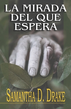 La Mirada del que Espera (Spanish Edition)