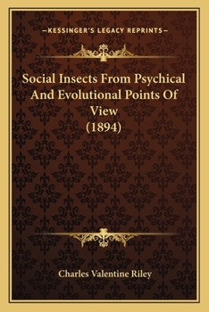 Paperback Social Insects From Psychical And Evolutional Points Of View (1894) Book