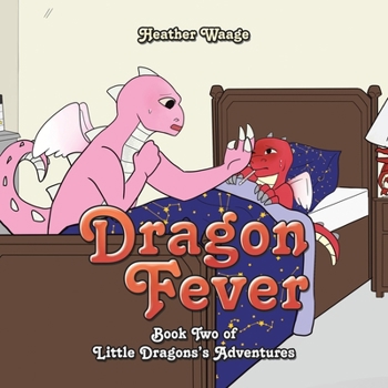 Paperback Dragon Fever: Book Two of Little Dragons's Adventures Book