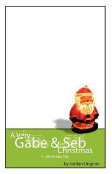Paperback A Very Gabe & Seb Christmas: A Jolly Holiday Tale Book