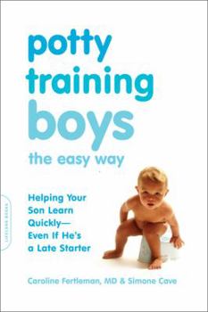 Paperback Potty Training Boys the Easy Way: Helping Your Son Learn Quickly -- Even If He's a Late Starter Book