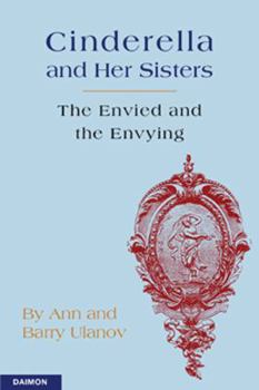 Paperback Cinderella and Her Sisters: The Envied and the Envying Book