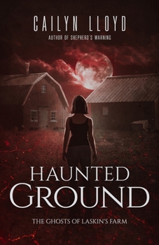 Paperback Haunted Ground: The Ghosts of Laskin's Farm Book