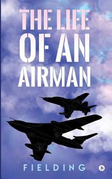 Paperback The Life of an Airman Book