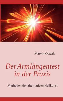 Paperback Der Armlängentest in der Praxis: Methoden der alternativen Heilkunst [German] Book