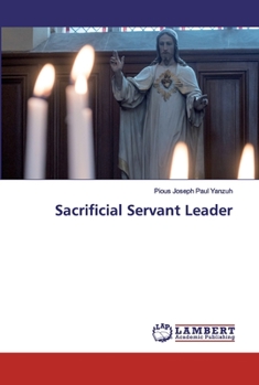 Paperback Sacrificial Servant Leader Book