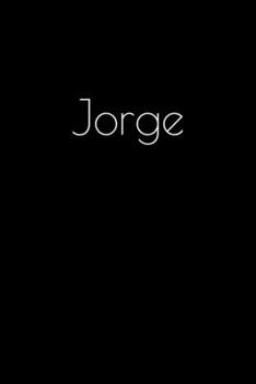 Paperback Jorge: Notebook / Journal / Diary - 6 x 9 inches (15,24 x 22,86 cm), 150 pages. Personalized for Jorge. Book