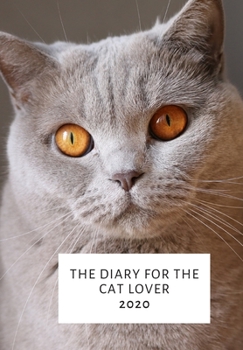 Paperback The Diary for the Cat Lover: Diary 2020 Book