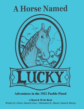 Paperback A Horse Named Lucky: Adventures in the 1921 Flood Book
