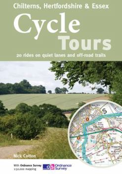 Paperback Cycle Tours Chilterns, Hertfordshire & Essex: 20 Rides on Quiet Lanes and Off-Road Trails Book