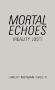 Paperback Mortal Echoes (Reality Lost) Book