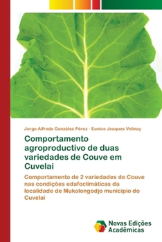 Comportamento agroproductivo de duas variedades de Couve em Cuvelai (Portuguese Edition)