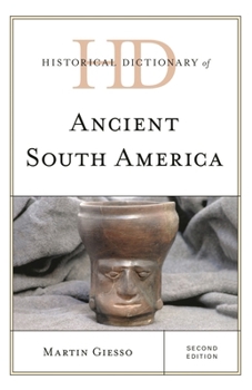 Hardcover Historical Dictionary of Ancient South America Book