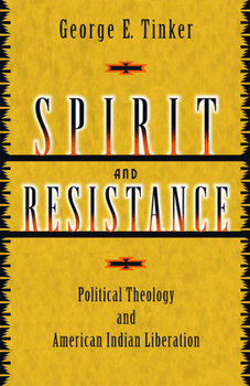 Paperback Spirit and Resistance: Political Theology and American Indian Liberation Book