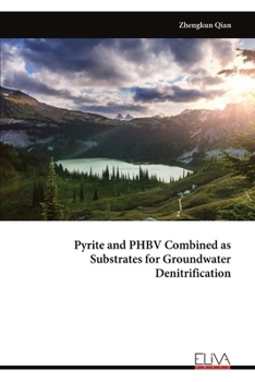 Pyrite and PHBV Combined as Substrates for Groundwater Denitrification